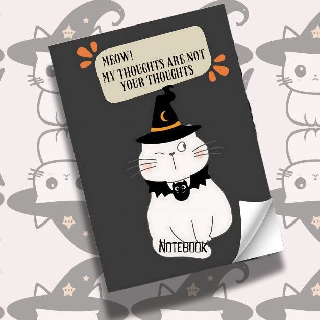 Meow, My thought Are Not Your Thoughts NoteBook: Capture Your Halloween Ideas and More with Cute Cat and Spooky Fun