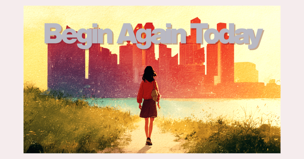 A Journey of Letting Go and Starting&nbsp;Over